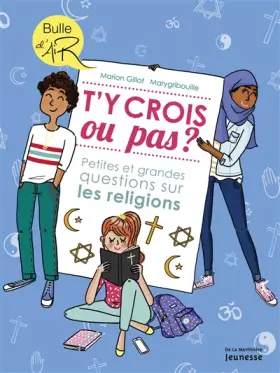 Couverture du produit · T'y crois ou pas ?. Petites et grandes questions s