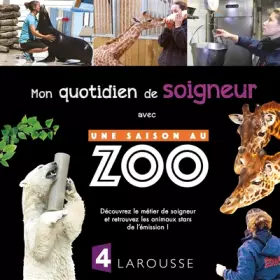 Couverture du produit · Mon quotidien de soigneur avec une saison au ZOO