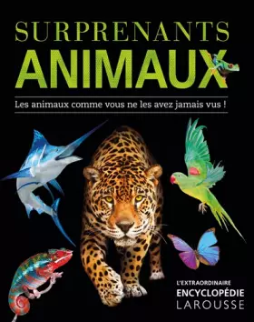Couverture du produit · Surprenants animaux : Les animaux comme vous ne les avez jamais vus !