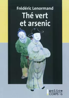Couverture du produit · Thé vert et arsenic: Une nouvelle enquête du juge Ti
