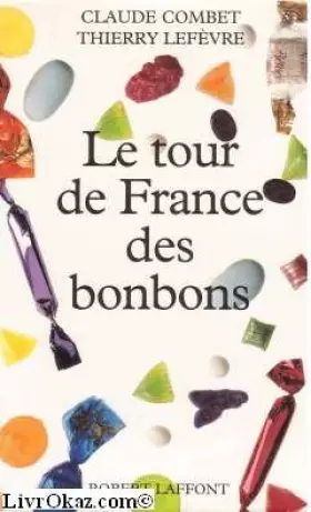 Couverture du produit · Le tour de France des bonbons
