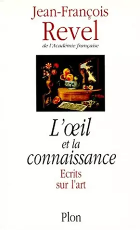 Couverture du produit · L'oeil et la connaissance : écrits sur l'art