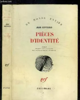 Couverture du produit · Juan Goytisolo. Pièces d'identité : ESeñas de identidade. Traduit de l'espagnol par Maurice-Edgar Coindreau