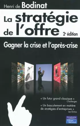 Couverture du produit · La Stratégie de l'offre: Gagner la crise et l'après-crise