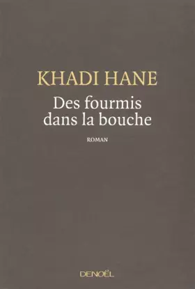 Couverture du produit · Des fourmis dans la bouche