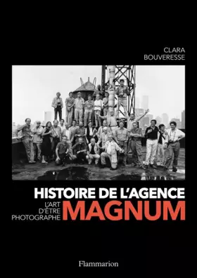 Couverture du produit · Histoire de l'agence Magnum: L'art d'être photographe
