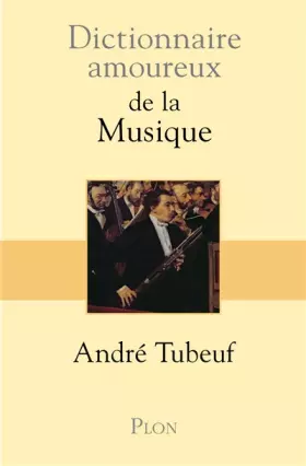 Couverture du produit · Dictionnaire amoureux de la Musique