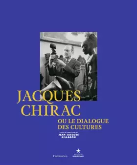 Couverture du produit · Jacques Chirac ou Le dialogue des cultures