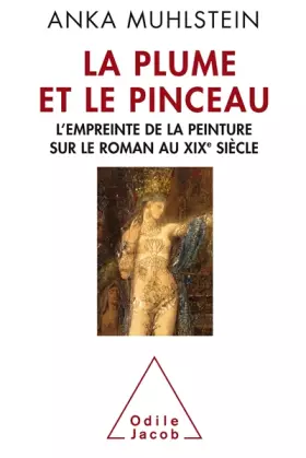 Couverture du produit · La plume et le pinceau: L'empreinte de la peinture sur le roman au XIXe siècle
