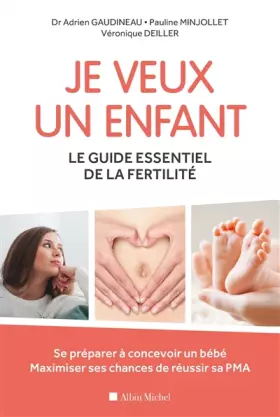 Couverture du produit · Je veux un enfant. Le guide essentiel de la fertilité: Le guide essentiel de la fertilité