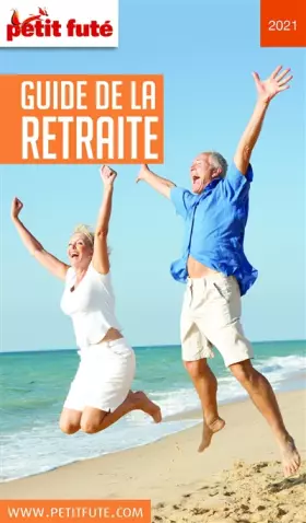 Couverture du produit · Guide de la Retraite 2021 Petit Futé