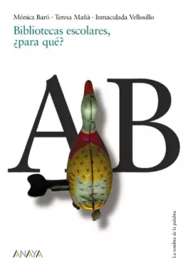 Couverture du produit · Bibliotecas escolares, ¿para qué? (Otras Colecciones - La Sombra De La Palabra)