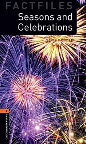 Couverture du produit · Oxford Bookworms Factfiles: Seasons And Celebrations: Level 2: 700-Word Vocabulary (Oxford Bookworms Library Factfiles: Stage 2