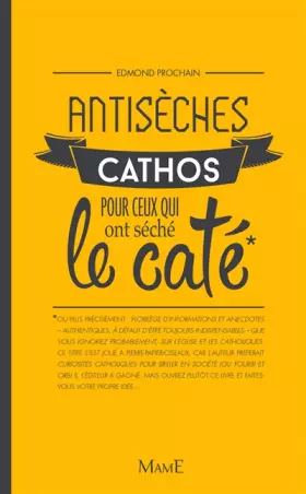 Couverture du produit · Antisèches cathos pour ceux qui ont séché le caté