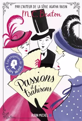 Couverture du produit · Les Enquêtes de Lady Rose - tome 4 - Passions et trahisons