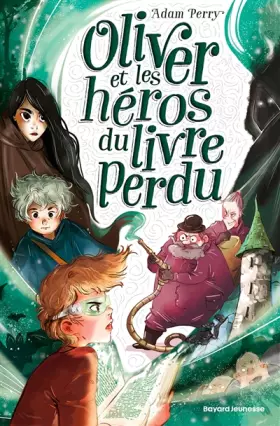 Couverture du produit · Oliver et les héros du livre perdu: Oliver et les enfants du Maître du Temps