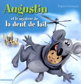 Couverture du produit · Augustin et le mystère de la dent de lait