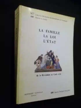 Couverture du produit · La Famille, la loi, l'État : De la Révolution au Code civil, [actes du séminaire, Paris, 1989]