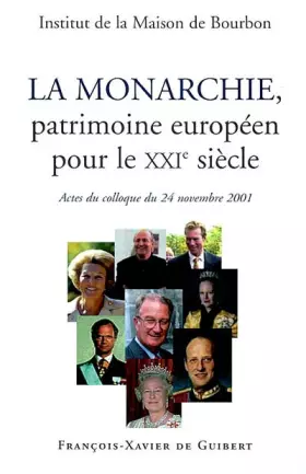 Couverture du produit · La Monarchie, patrimoine européen pour le XXIe siècle