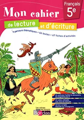 Couverture du produit · Mon cahier de lecture et d'écriture 5e - Cahier d'exercices (éd. 2015) - VERSION CORRIGÉE RÉSERVÉE AUX ENSEIGNANTS