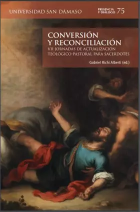Couverture du produit · CONVERSIÓN Y RECONCILIACIÓN: VII JORNADAS DE ACTUALIZACIÓN TEOLÓGICO-PASTORAL PARA SACERDOTES: 75 (PRESENCIA Y DIÁLOGO)