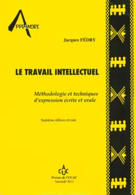 Couverture du produit · Le travail intellectuel: Méthodologie et techniques d'expression écrite et orale