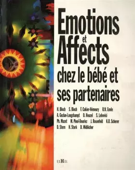Couverture du produit · Emotions et affects chez le bébé et ses partenaires
