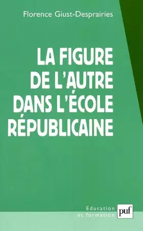 Couverture du produit · La figure de l'autre dans l'école républicaine