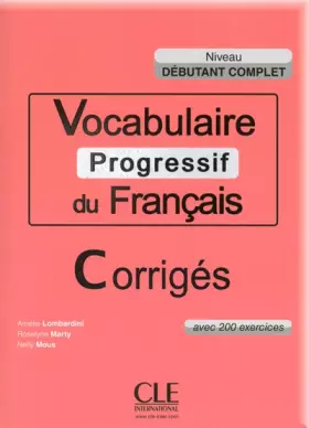 Couverture du produit · Vocabulaire progressif du français - Niveau débutant complet - Corrigés
