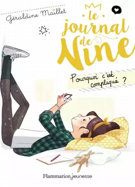 Couverture du produit · Le journal de Nine, Tome 2 : Pourquoi c'est compliqué ?