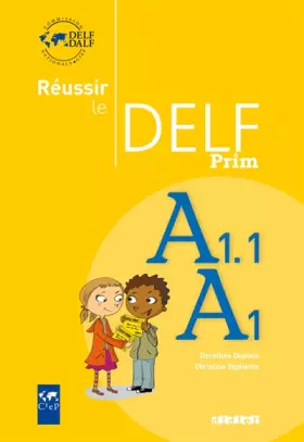 Couverture du produit · Réussir le delf prim' A1 - A1.1 - Livre