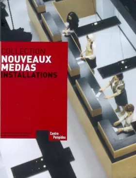 Couverture du produit · Collection Nouveaux médias : Installations