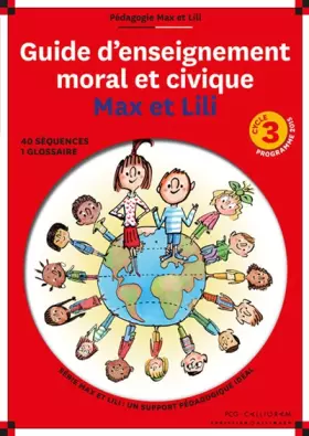 Couverture du produit · Guide d'enseignement moral et civique Max et Lili Cycle 3