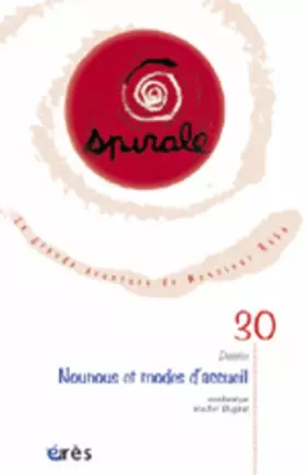 Couverture du produit · Spirale n° 30 : Nounous et modes d'accueil
