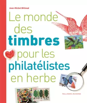 Couverture du produit · Le monde des timbres pour les philatélistes en herbe