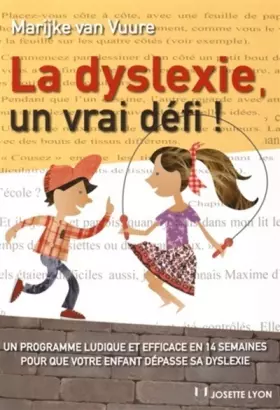 Couverture du produit · La dyslexie, un vrai défi !