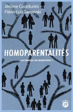 Couverture du produit · Homoparentalités: La famille en question ?