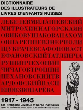 Couverture du produit · Dictionnaire des illustrateurs de livres d'enfants russes (1917-1945)