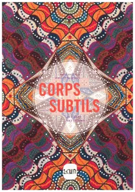 Couverture du produit · Corps subtils: Une traversée des collections d'art brut et d'art indien de Philippe Mons
