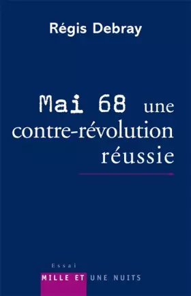 Couverture du produit · Mai 68 : une contre-révolution réussie