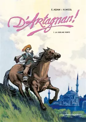 Couverture du produit · D'Artagnan ! - Tome 01: La sublime porte