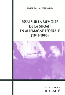 Couverture du produit · Essai sur la mémoire de la Shoah en Allemagne fédérale (1945-1990)