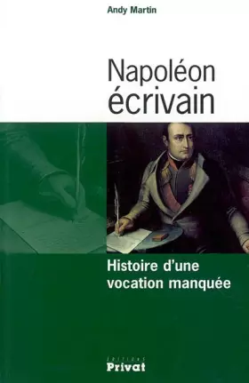 Couverture du produit · Napoléon écrivain. : Histoire d'une vocation manquée