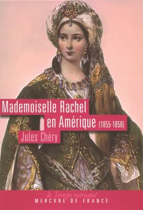 Couverture du produit · Mademoiselle Rachel en Amérique: (1855-1856)