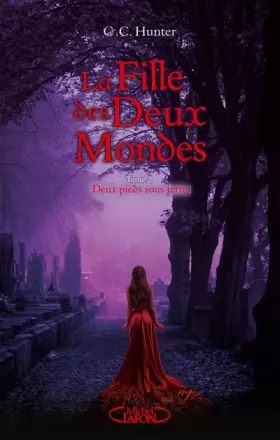Couverture du produit · La Fille des Deux Mondes - tome 2 Deux pieds sous terre (2)