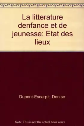 Couverture du produit · La litterature d'enfance et de jeunesse : etat des lieux