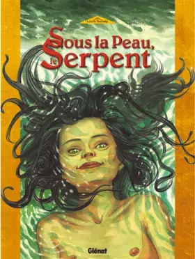Couverture du produit · Sous la peau, le serpent, tome 1