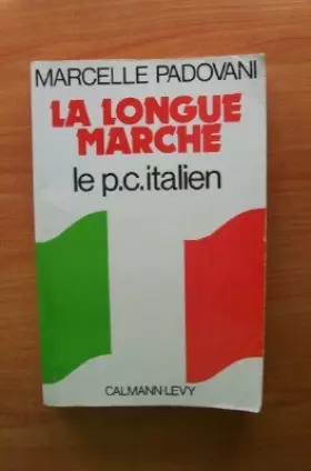 Couverture du produit · LA LONGUE MARCHE le P.C. italien