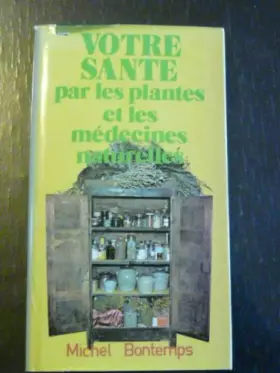 Couverture du produit · Votre santé par les plantes et les médecines naturelles