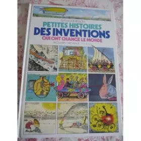 Couverture du produit · Petites histoires des inventions qui ont change le monde